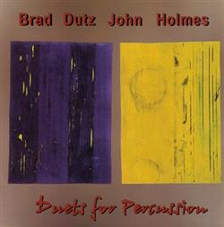 Download Brad Dutz, John Holmes - Duets For Percussion