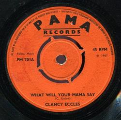 Download Clancy Eccles - What Will Your Mama Say