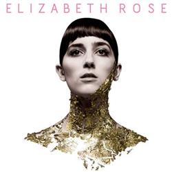 Download Elizabeth Rose - Elizabeth Rose