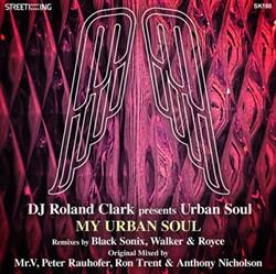 Download Roland Clark Presents Urban Soul - My Urban Soul