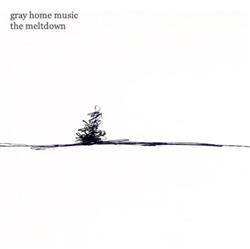 Download Gray Home Music - The Meltdown