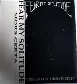 Download Fear My Solitude - Mors Certa