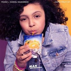 Download Feadz + Daniel Haaksman - Capri Fruit EP