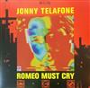lataa albumi Jonny Telafone - Romeo Must Cry
