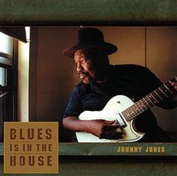 Download Johnny Jones - Blues Is In The House