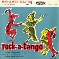 Download JeanClaude Pelletier Et Son Orchestre - Vol 2 Rock A Tango