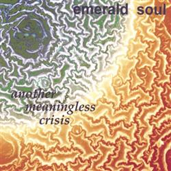 Download Emerald Soul - Another Meaningless Crisis