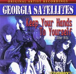 Download The Georgia Satellites - Keep Your Hands To Yourself Other Hits