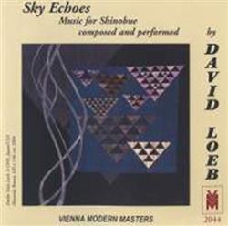 Download David Loeb - Sky Echoes Music For Shinobue Composed And Performed By David Loeb