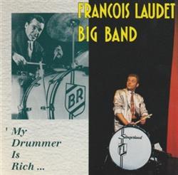 Download François Laudet Big Band - My Drummer Is Rich