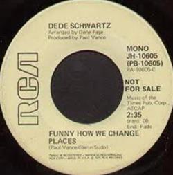 Download Dede Schwartz - Funny How We Change Places