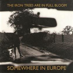 Download Somewhere In Europe - The Iron Trees Are In Full Bloom