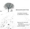 Album herunterladen Benjamin Britten, Mädchenchor Hannover, Ensemble S, Birgit Bachuber, Gudrun Schröfel - Childrens Crusade A Ceremony Of Carols