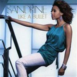 Download Sandrine - Like A Bullet