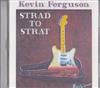 lyssna på nätet Kevin Ferguson - Strad to Strat