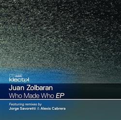 Download Juan Zolbaran - Who Made Who EP