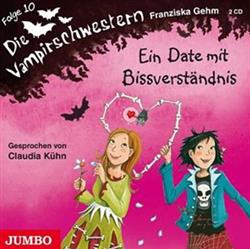 Download Franziska Gehm - Die Vampirschwestern Ein Date Mit Bissverständnis