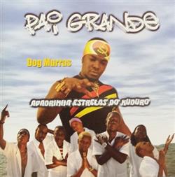 Download Dog Murras - Pai Grande Apadrinha Estrelas Do Kuduro