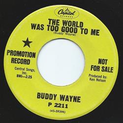 Download Buddy Wayne - The World Was Too Good To Me