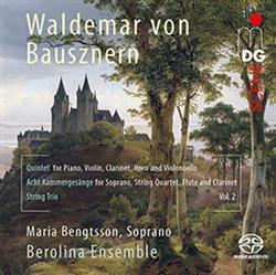 Download Waldemar von Bausznern, Berolina Ensemble, Maria Bengtsson - Waldemar von Bausznern Chamber Music Vol 2
