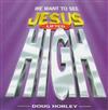 Doug Horley - We Want To See Jesus Lifted High