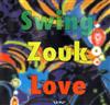 télécharger l'album Various - Swing Zouk Love La Pli