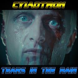 Download Cylotron - Tears In The Rain