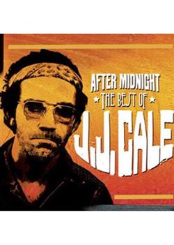 Download JJ Cale - After Midnight The Best Of