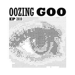 Download Oozing Goo - EP 2010