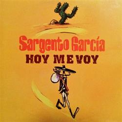 Download Sargento García - Hoy Me Voy