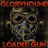 last ned album Gloryhound - Loaded Gun