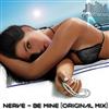 online anhören Nerve - Be Mine Original Mix