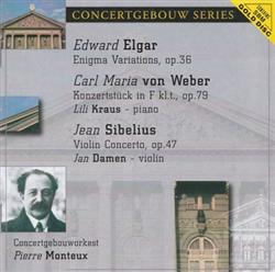 Download Edward Elgar Carl Maria von Weber Jean Sibelius Concertgebouworkest, Pierre Monteux - Enigma Variations Konzertstück Violin Concerto