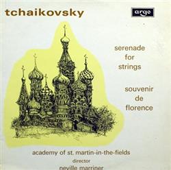 Download Tchaikovsky, The Academy Of St MartinintheFields, Neville Marriner - Serenade For Strings Souvenir De Florence