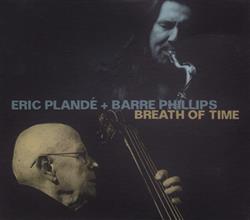 Download Eric Plandé + Barre Phillips - Breath Of Time