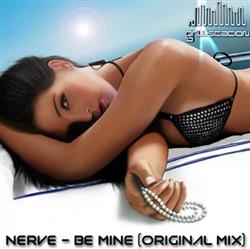 Download Nerve - Be Mine Original Mix