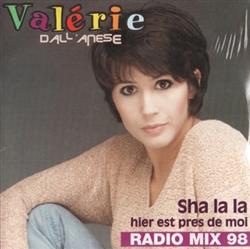 Download Valérie Dall'Anese - Sha La La Hier Est Pres de Moi Radio MIX 98