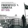 last ned album SIG - Freespeed Sonata Sonate Classique Hip Hop En Quatre Mouvements Opus 32