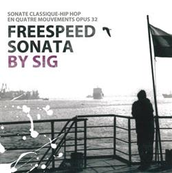 Download SIG - Freespeed Sonata Sonate Classique Hip Hop En Quatre Mouvements Opus 32