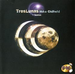 Download Mike Oldfield - Tres Lunas Bonus