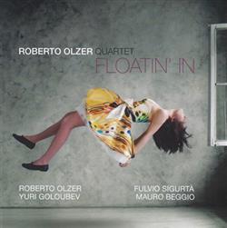 Download Roberto Olzer Quartet - Floatin In