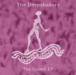 Download The Deepshakerz - The Crowd EP