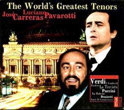 Download Luciano Pavarotti, José Carreras - The Worlds Greatest Tenors