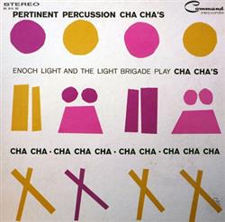 Download Enoch Light And The Light Brigade - Pertinent Percussion Cha Chas