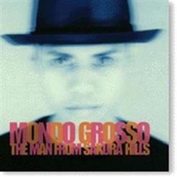 Download Mondo Grosso - The Man From The Sakura Hills Remixes