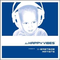 Download DJ Happy Vibes Presents Various - Eastside Artists