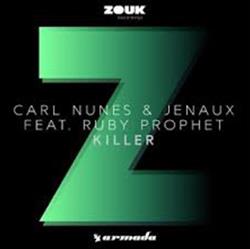Download Carl Nunes & Jenaux Feat Ruby Prophet - Killer