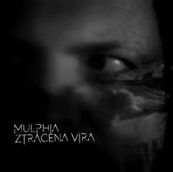 Download Mulphia - Ztracená Víra