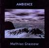 ascolta in linea Mathias Grassow - Ambience