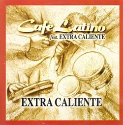 Download Cafe Latino Feat Extra Caliente - Extra Caliente